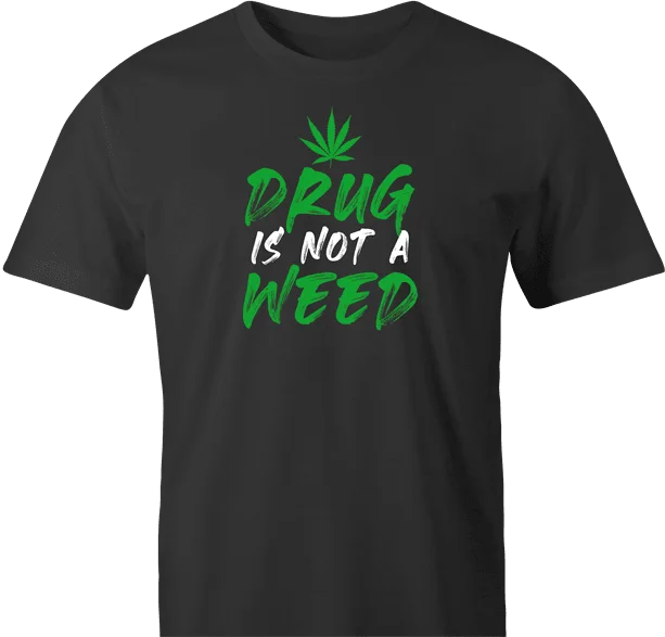 Weed Is Not A Drug